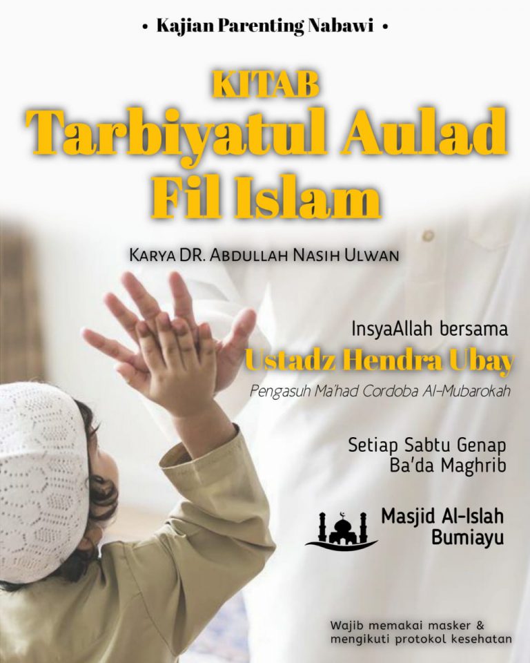 Kajian Rutin Parenting Tahun 2020 Tarbiyatul Aulad Fil Islam Setiap Sabtu
